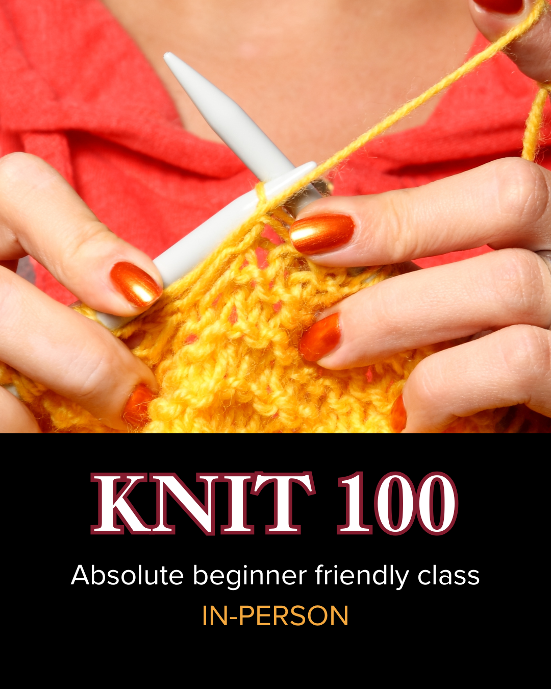 Learn to knit - KNIT 100 | IN-PERSON