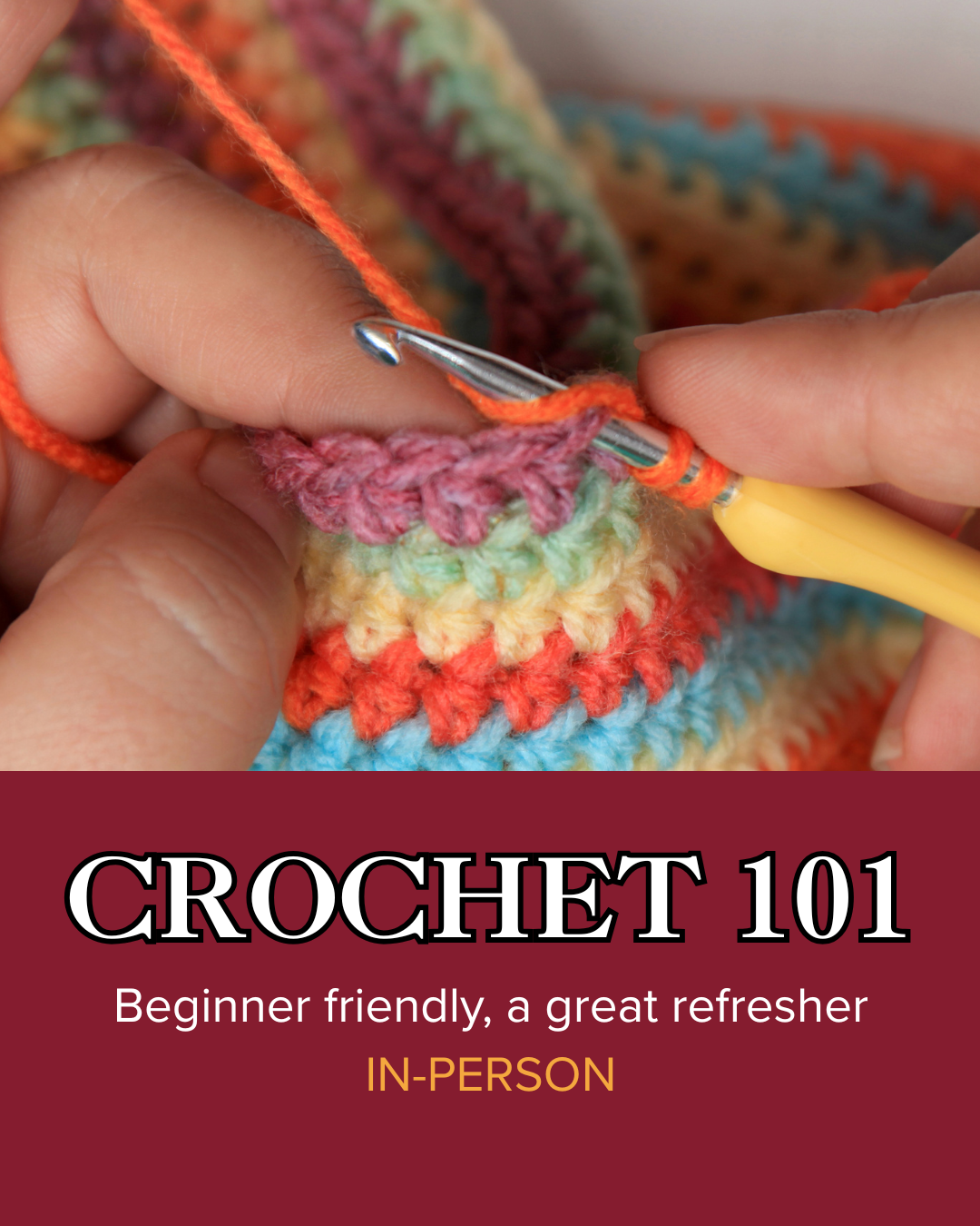 Learn to crochet - CROCHET 101 | IN-PERSON