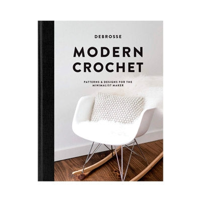 Modern Crochet Patterns and Designs for the Minimalist Maker - English